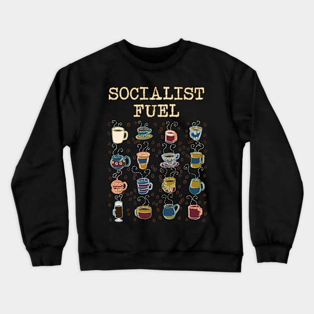 Socialist Fuel Crewneck Sweatshirt by WordWind